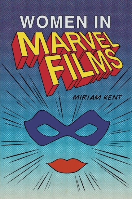 Women in Marvel Films (Paperback)