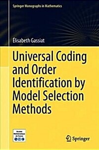 Universal Coding and Order Identification by Model Selection Methods (Hardcover, 2018)