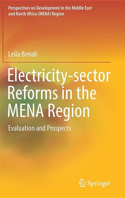 Electricity-Sector Reforms in the Mena Region: Evaluation and Prospects (Hardcover, 2019)