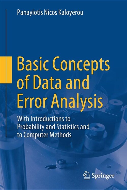 Basic Concepts of Data and Error Analysis: With Introductions to Probability and Statistics and to Computer Methods (Paperback, 2018)
