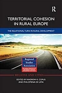 Territorial Cohesion in Rural Europe : The Relational Turn in Rural Development (Paperback)