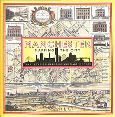 Manchester: Mapping the City (Hardcover)