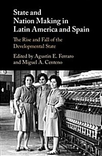 State and Nation Making in Latin America and Spain: Volume 2 (Hardcover)