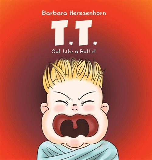 Troublesome Tom - Out Like a Bullet (Hardcover)