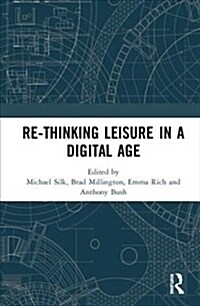 Re-thinking Leisure in a Digital Age (Hardcover)