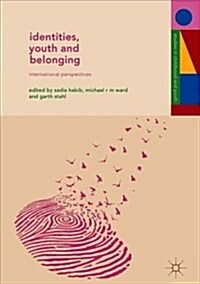Identities, Youth and Belonging: International Perspectives (Hardcover, 2019)