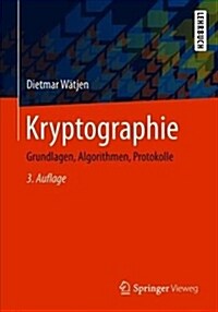 Kryptographie: Grundlagen, Algorithmen, Protokolle (Paperback, 3, 3., Akt. U. Erw)