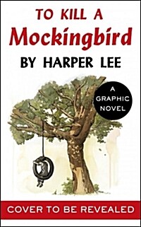 To Kill a Mockingbird : The stunning graphic novel adaptation (Hardcover)