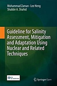 Guideline for Salinity Assessment, Mitigation and Adaptation Using Nuclear and Related Techniques (Hardcover, 2018)