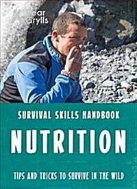 Bear Grylls Survival Skills: Nutrition (Paperback)