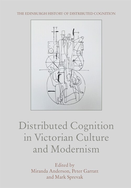 Distributed Cognition in Victorian Culture and Modernism (Hardcover)