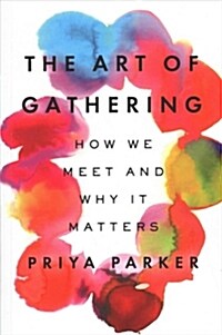 ART OF GATHERING EXP (Hardcover)