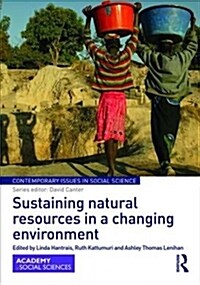 Sustaining natural resources in a changing environment (Hardcover)