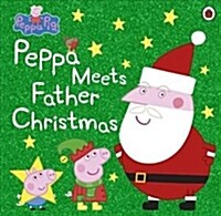 Peppa Pig: Peppa Meets Father Christmas (Paperback)