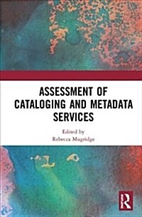 Assessment of Cataloging and Metadata Services (Hardcover)