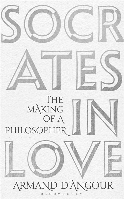 Socrates in Love : The Making of a Philosopher (Hardcover)