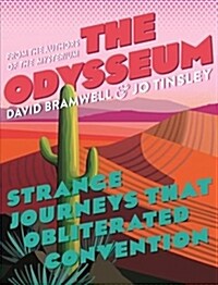 The Odysseum : Strange journeys that obliterated convention (Hardcover)