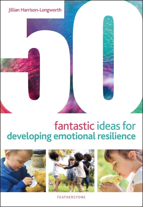 50 Fantastic Ideas for Developing Emotional Resilience (Paperback)