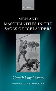 Men and Masculinities in the Sagas of Icelanders (Hardcover)