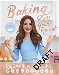 Baking All Year Round : From the author of The Nerdy Nummies Cookbook (Hardcover)