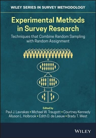 Experimental Methods in Survey Research: Techniques That Combine Random Sampling with Random Assignment (Hardcover)