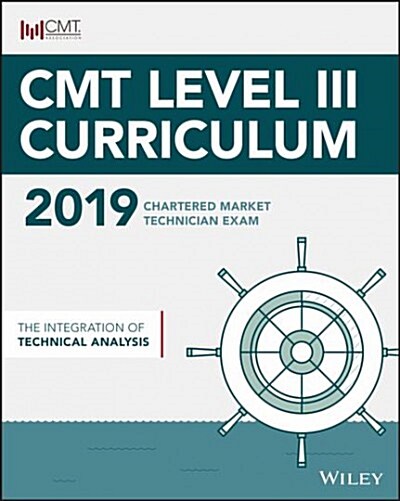 Cmt Level III 2019: The Integration of Technical Analysis (Paperback)