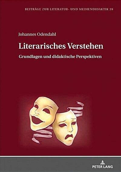 Literarisches Verstehen: Grundlagen Und Didaktische Perspektiven (Hardcover)