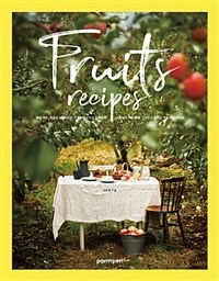 계절 과일 레시피 =과일을 먹는 즐거움 알기|썰기|담기|요리하기 /Fruits recipes 
