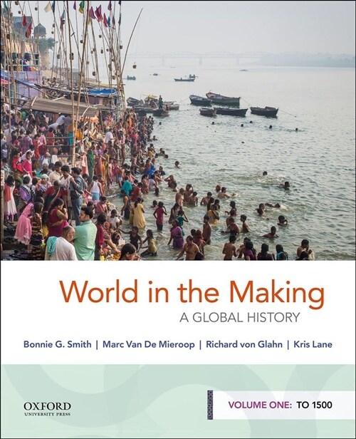 World in the Making: A Global History, Volume One: To 1500 (Paperback)