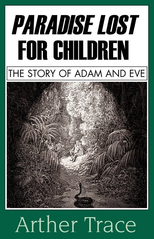Paradise Lost for Children: The Story of Adam and Eve (Paperback)