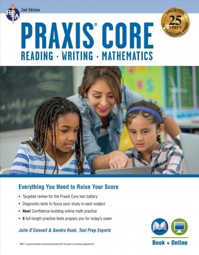 Praxis Core Academic Skills for Educators, 2nd Ed.: Reading (5712), Writing (5722), Mathematics (5732) Book + Online (Paperback, 2, Second Edition)