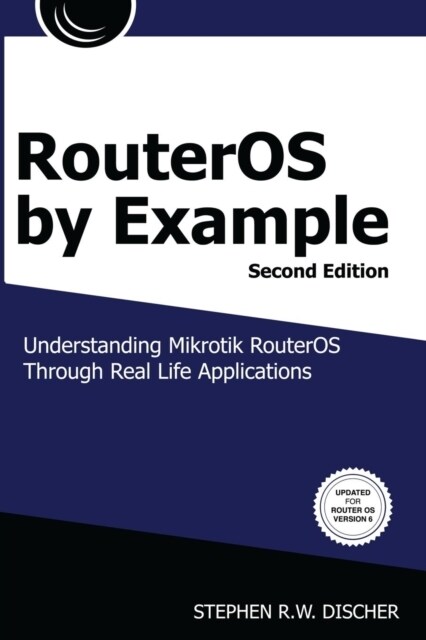 Routeros by Example, 2nd Edition: B&w: B&w Version (Paperback)