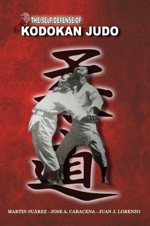 The Self Defense of Kodokan Judo (Paperback)