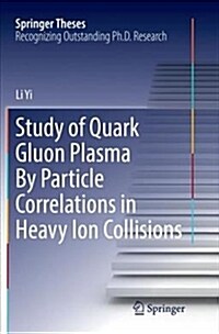 Study of Quark Gluon Plasma by Particle Correlations in Heavy Ion Collisions (Paperback)