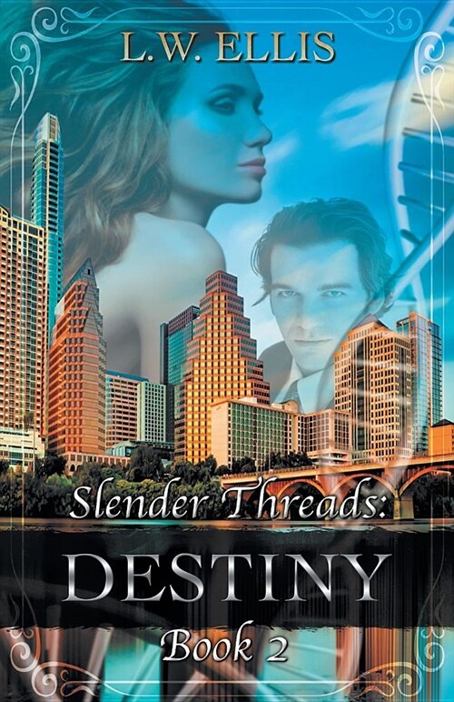 Slender Threads: Destiny: Book 2 in the Slender Threads Series (Paperback)