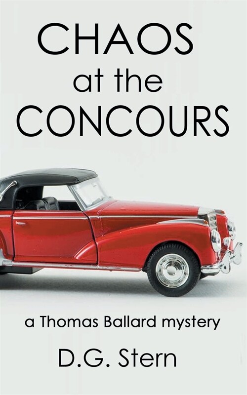 Chaos at the Concours: A Thomas Ballard Mystery (Paperback)