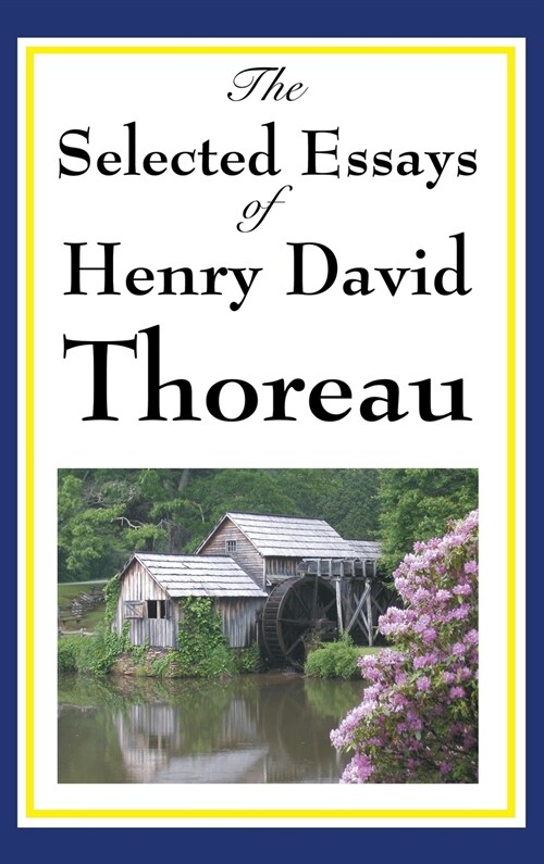The Selected Essays of Henry David Thoreau (Hardcover)