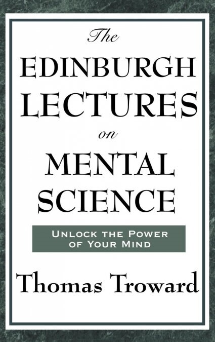 The Edinburgh Lectures on Mental Science (Hardcover)