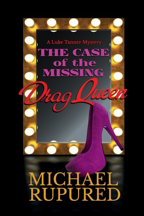 The Case of the Missing Drag Queen: Volume 1 (Paperback, First Edition)