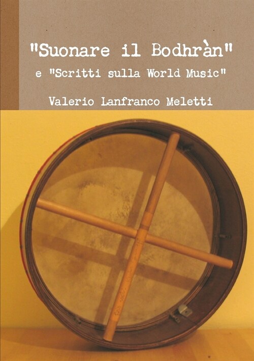 suonare Il Bodhr^n E scritti Sulla World Music (Paperback)