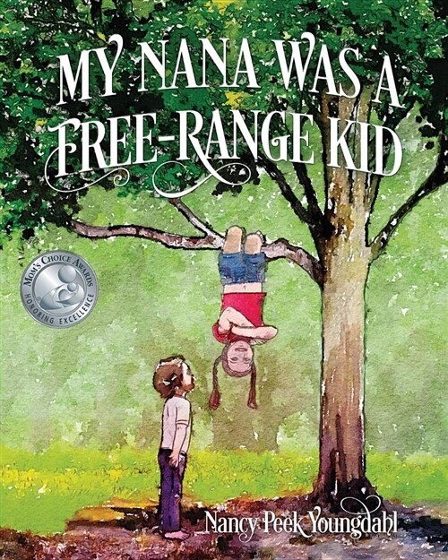 My Nana Was a Free-Range Kid (Paperback)