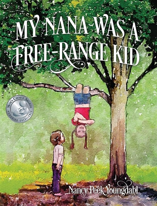 My Nana Was a Free-Range Kid (Hardcover)