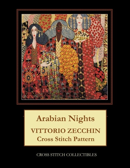 Arabian Nights: Vittorio Zecchin Cross Stitch Pattern (Paperback)