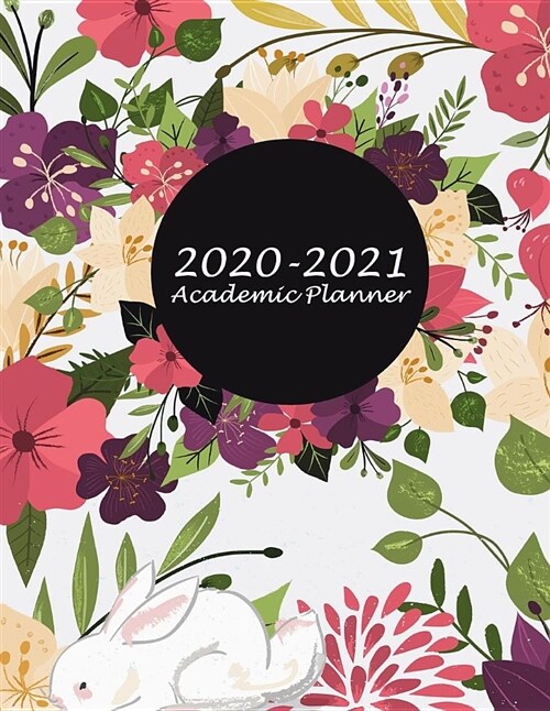2020-2021 Academic Planner: Floral Flower, Two year Academic 2020-2021 Calendar Book, Weekly/Monthly/Yearly Calendar Journal, Large 8.5 x 11 Dai (Paperback)