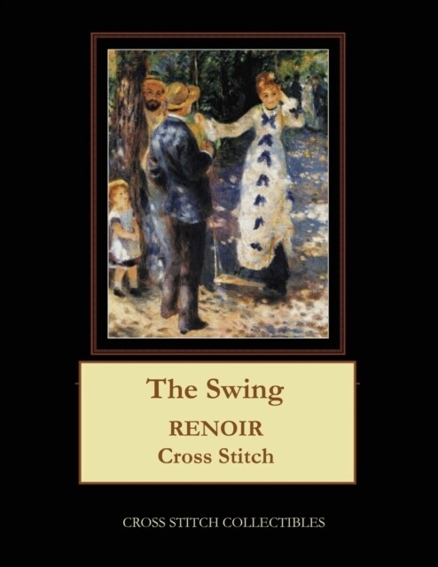 The Swing: Renoir Cross Stitch Pattern (Paperback)