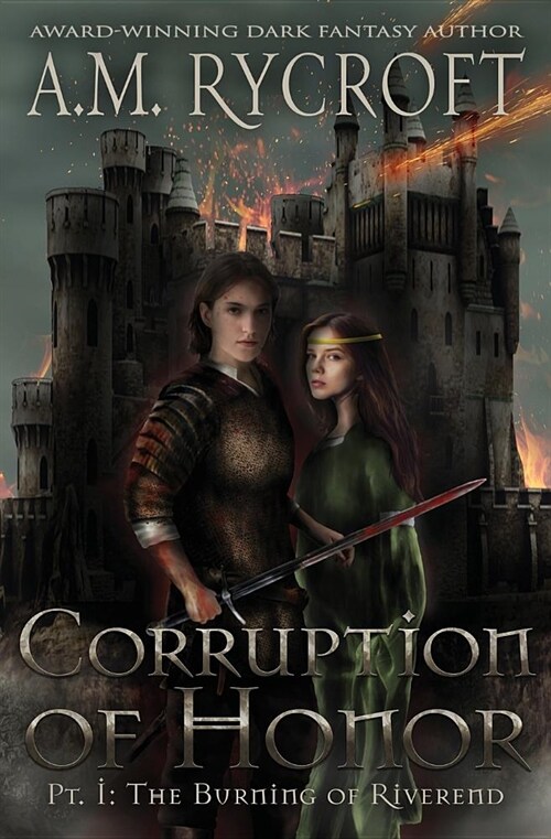 Corruption of Honor, Pt. 1: The Burning of Riverend (Paperback)