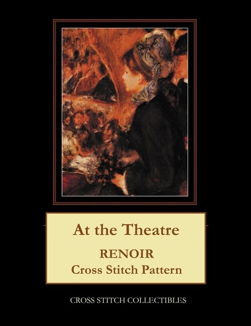 At the Theatre: Renoir Cross Stitch Pattern (Paperback)