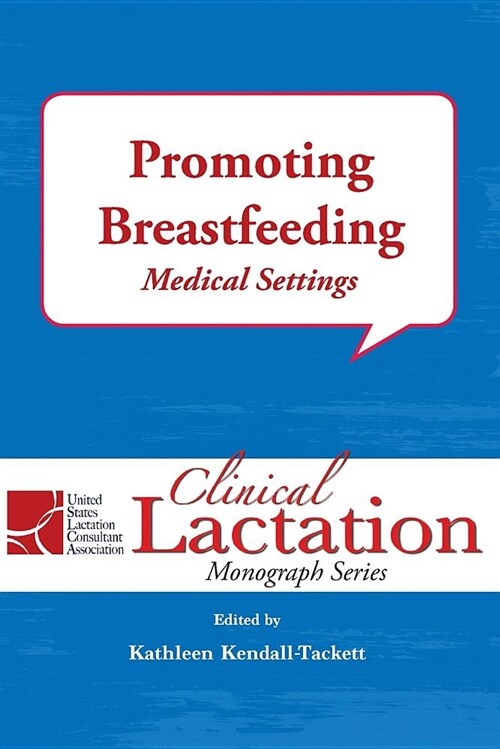 Promoting Breastfeeding: Medical Settings (Paperback)