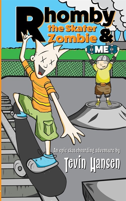 Rhomby the Skater Zombie and Me (Paperback)