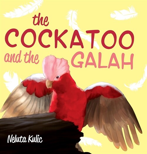 The Cockatoo and the Galah (Hardcover)
